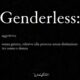 definizione da vocabolario di genderless