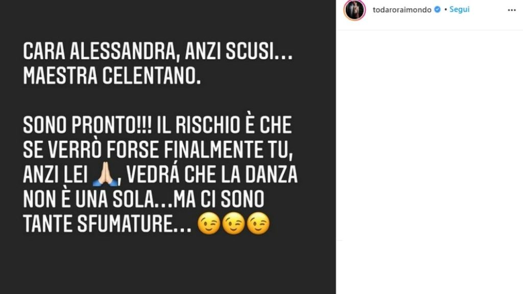 Raimondo Todaro, siparietto social con Alessandra Celentano: il botta e risposta che lo avvicina ad Amici 42 Raimondo todaro risponde alla celentano