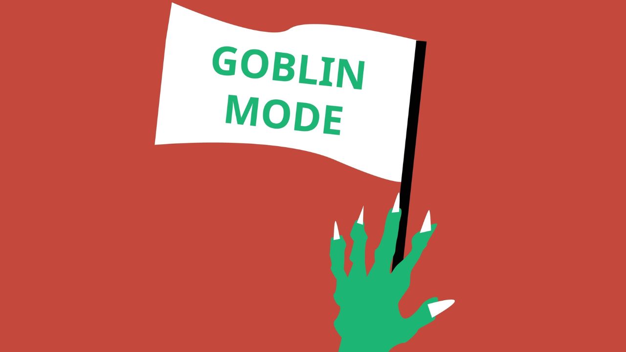 goblin mode