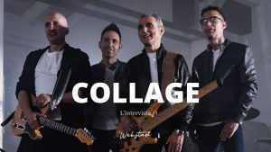 “Rinasco”, il nuovo singolo dei Collage | Intervista a Tore Fazzi