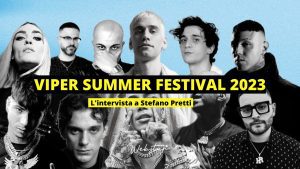 Viper Summer Festival 2023: da Tananai a Lazza, la Versilia è protagonista assoluta