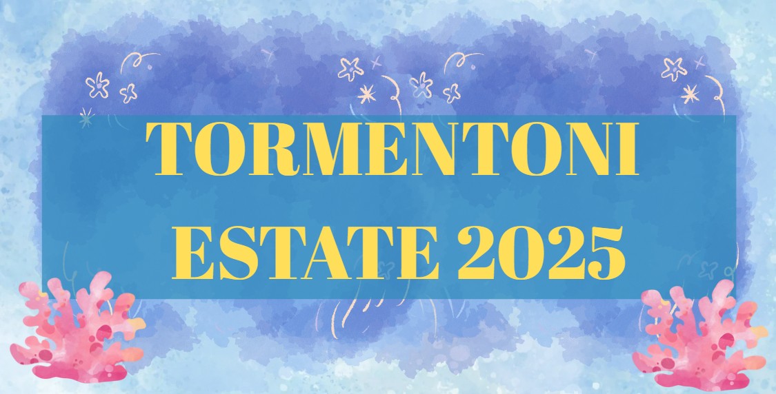 TORMENTONI ESTATE 2025