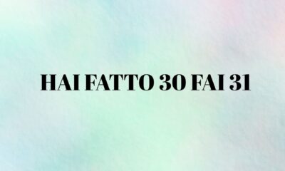 hai fatto 30 fai 31
