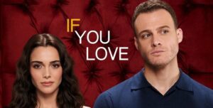 Mediaset Cambia Ancora il Palinsesto: Debutta la Nuova Dizi Turca “If You Love”